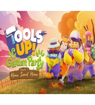 Tools Up! Garden Party - Episode 3: Home Sweet Home DLC Steam Key EUROPE